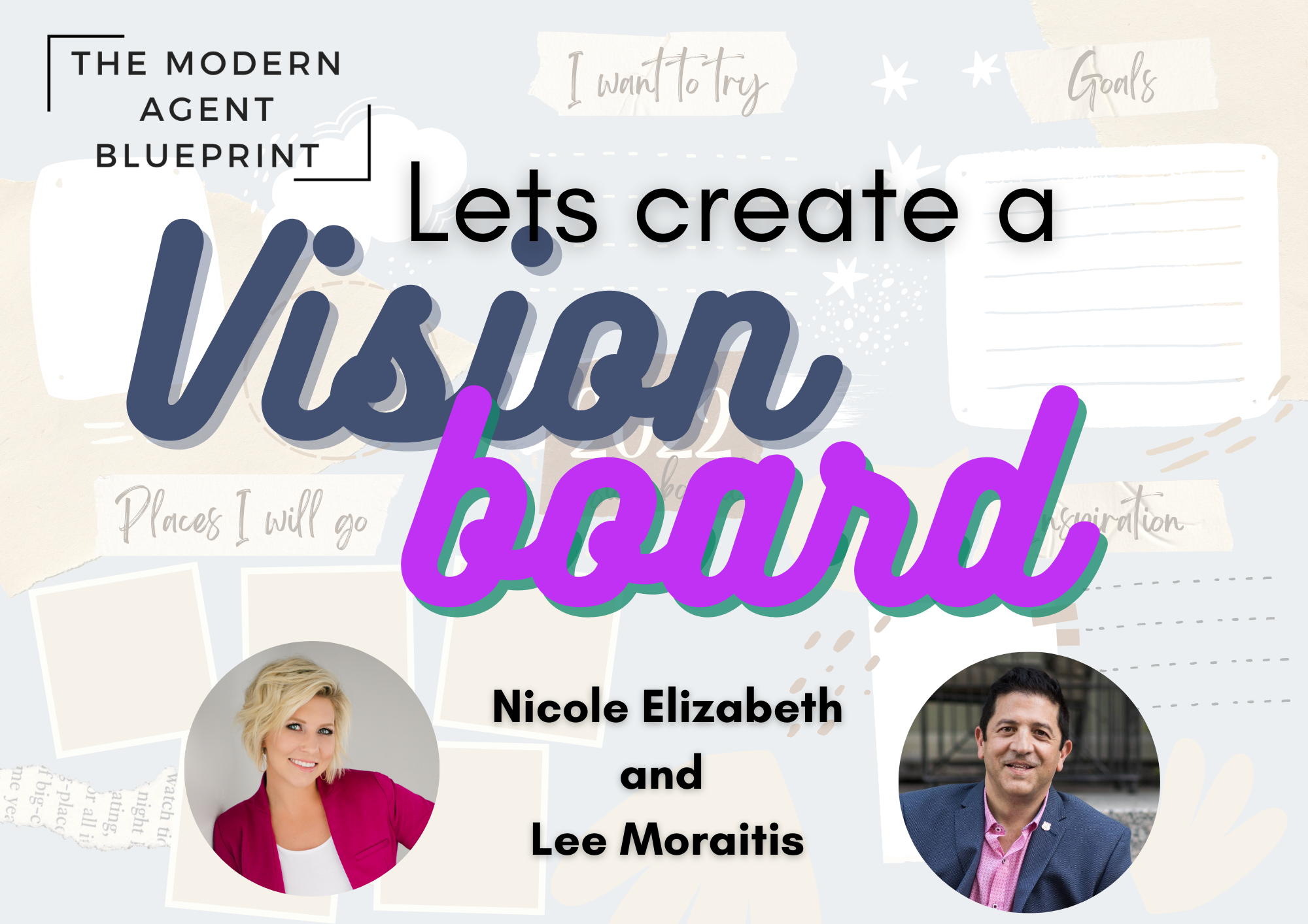 💡 Modern Agent Blueprint Presents- Let’s Create a Vision Board w/ Nicole & Lee